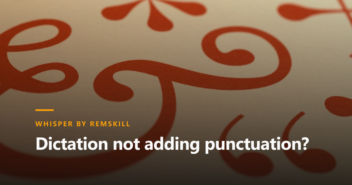 Dictation not adding punctuation? 5 fixes | Whisper