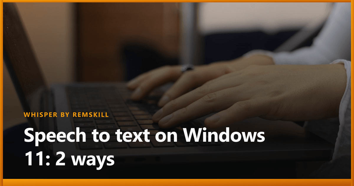 Speech to text on Windows 11 | Whisper by Remskill