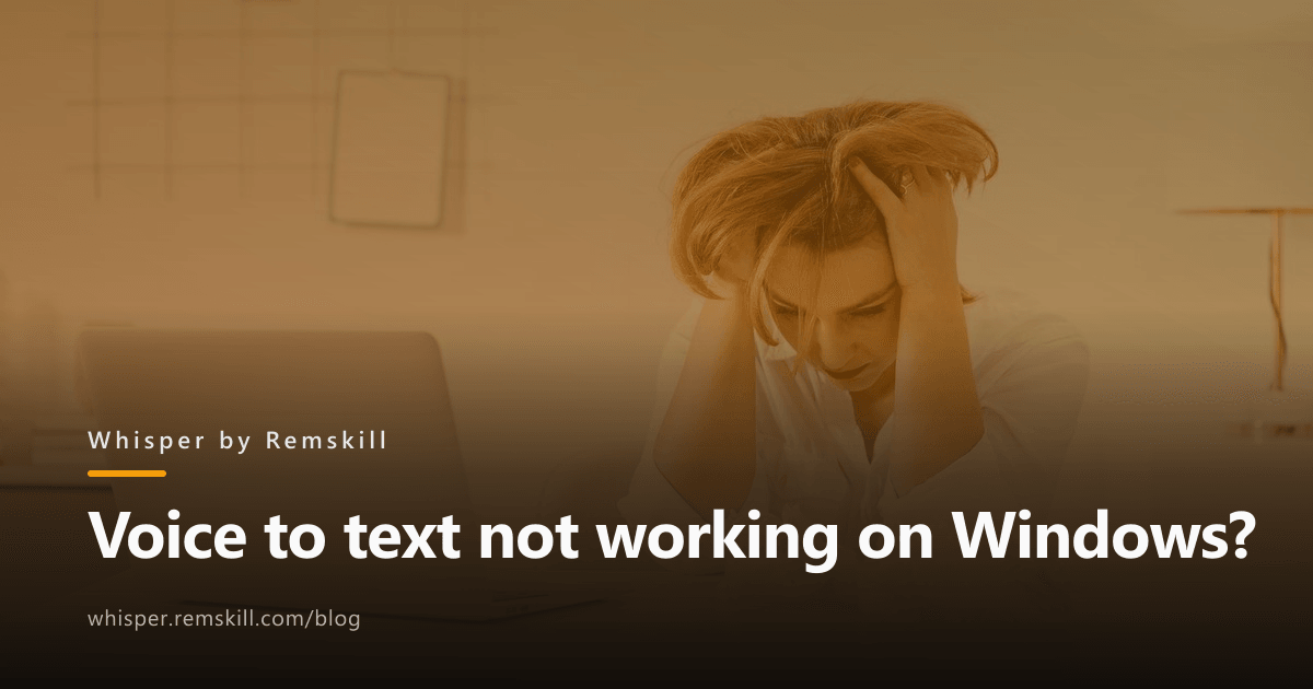 Voice to text not working on Windows? | Whisper by Remskill